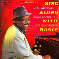 Count Basie, Joe Williams, Dave Lambert , Jon Hendricks, Annie Ross, Plus The Basie Band   Sing Along With Basie, LP 1958