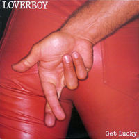 Loverboy, Get Lucky, LP 1981