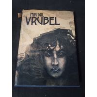 Mikhail Vrubel. Paintings, Graphic Works, Sculptures, Book Illustrations, Decorative Works, Theatrical Designs