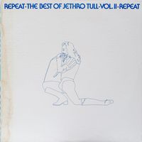 LP Jethro Tull 'Repeat: The Best of Jethro Tull, Vol. II' (першы прэс)
