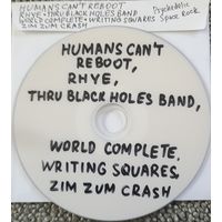 DVD MP3 дискография HUMANS CAN'T REBOOT, RHYE, THRU BLACK HOLES BAND, WORLD COMPLETE, WRITING SQUARES, ZIM ZUM CRACH (Psychedelic/ space rock, spacesynth) - 1 DVD