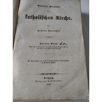 Populare Geschichte der katolischen Kirche. Von Johann Sporschill.Zweiter Band.Leipzig,Verlag von Ernst Fleischner.1847