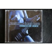 Blindside Blues Band – Raised On Rock (2010, CD)