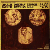 Charlie Parker, Coleman Hawkins, Georgie Auld – Unearthed Masters - Volume I, LP 1982