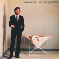 Eric Clapton – Money And Cigarettes, LP 1983