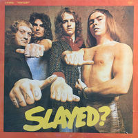 Slade, Slayed? LP 1972