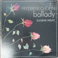 Fryderyk Chopin / Eugene Indjic – Ballady