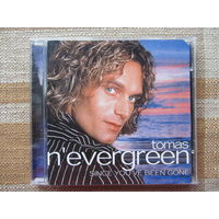 Tomas N'evergreen Nevergreen– Since You've Been Gone (CD)