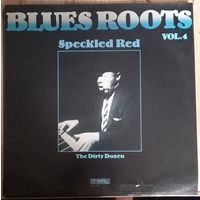 Blues Roots  Speckled Red – The Dirty Dozen / Vol.4