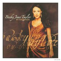 Becky Jane Taylor "By Your Side" Audio CD 2005