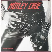 LP. Motley Crue – Too Fast For Love 1984