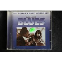 Eric Burdon & Jimmy Witherspoon – Black & White Blues ... (2005, CD)