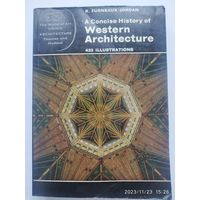 A CONCISE HISTORY WESTERN ARCHITECTURE With 432 illustrations / R. FURNEAUX JORDAN.